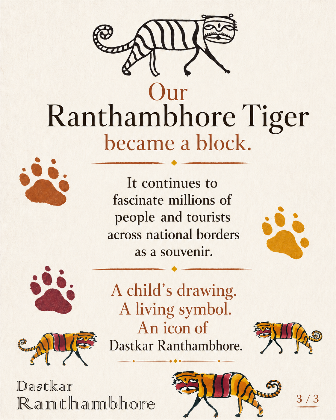 Our Ranthambhore Tiger became a block — a child's drawing, a living symbol, an icon of Dastkar Ranthambhore.